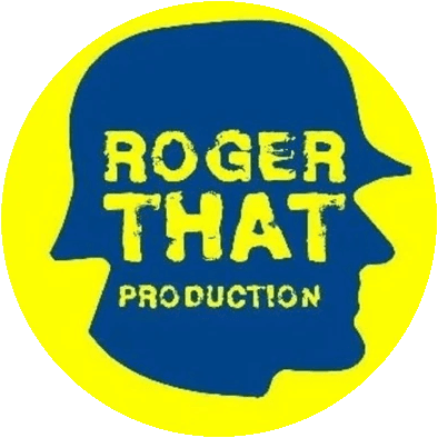 Roger That Production